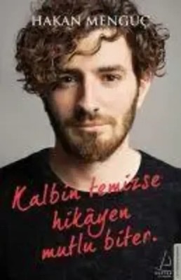 Kalbin Temizse Hikayen Mutlu Biter | Hakan Mengüc | Taschenbuch | Türkisch