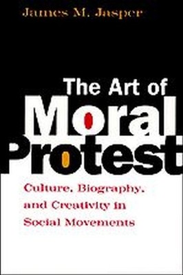 The Art of Moral Protest - 9780226394817
