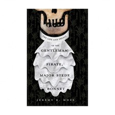 The Life and Tryals of the Gentleman Pirate, Major Stede Bonnet