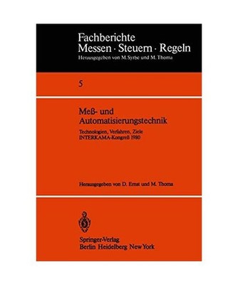 Meß- und Automatisierungstechnik: Technologien, Verfahren, Ziele INTERKAMA-Kong