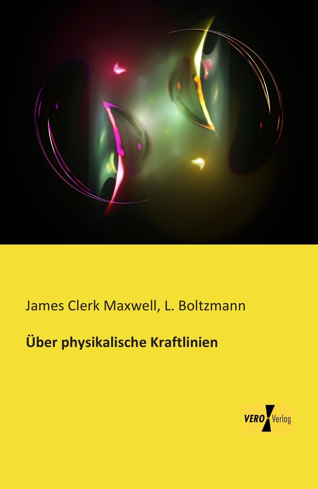 Thumbnail - Über Physikalische Kraftlinien James Clerk Maxwell (u. A.) Taschenbuch