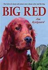 Big Red: The Story of a Champion Irish Setter and a Trapper's Son Who Grew Up.