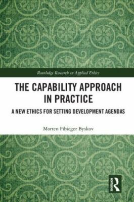 Capability Approach in Practice : A New Ethics for Setting Development Agenda...