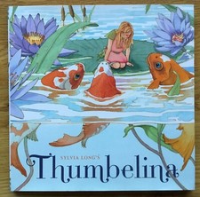 Fine 2010 Hardcover in a Dust Jacket First Edition Thumbelina Sylvia Long 