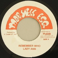 Lady Ann - Remember Who (7", Vinyl, 45) (VG+) Dancehall Reggae Jamaican