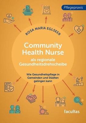 Community Health Nurse als regionale Gesundheitsdrehscheibe | Rosa Maria Eglseer