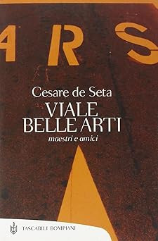 Viale Belle Arti. Meister und Freunde [Taschenbuch] De Seide, Caesar