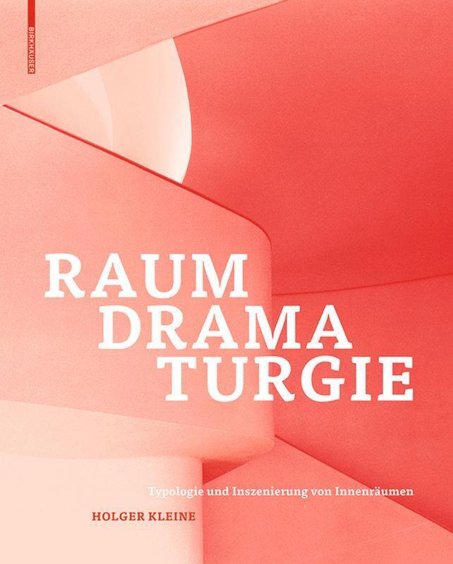 Thumbnail - Raumdramaturgie Typologie Und Inszenierung Von Innenräumen Holger