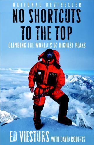 No Shortcuts to the Top: Climbing the Wor- 9780767924719, paperback, Ed Viesturs