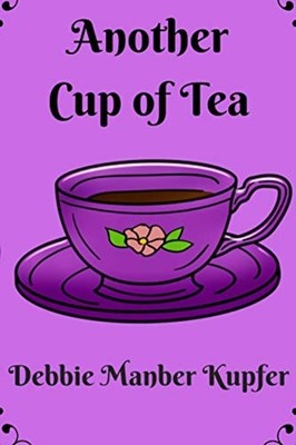 Another Cup of Tea -  NEW DEBBIE MANBER.  2020-03-26