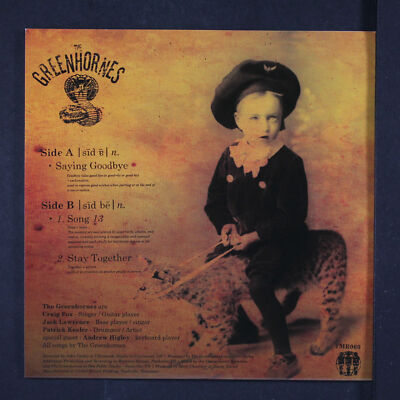 GREENHORNES: saying goodbye / song 13, stay together THIRD MAN 7