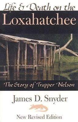 Life and Death on the Loxahatchee - 9780967520063, James D Snyder, paperback