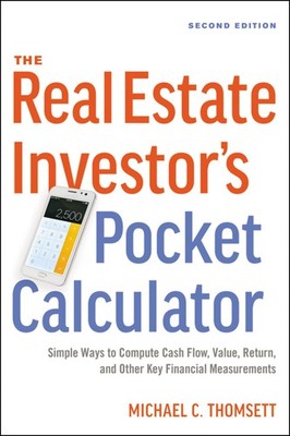 The Real Estate Investor's Pocket Calculator: Simple Ways to Compute Cash Fl...