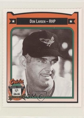 1991 All-Time Baltimore Orioles Team Issue Don Larsen #255 00ah