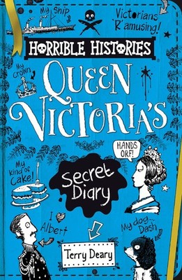 Queen Victoria's Secret Diary (Horrible Histories) by Terry Deary