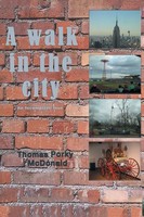 A Walk In The City An Incomplete Tour Thomas Porky Mcdonald Taschenbuch Englisch
