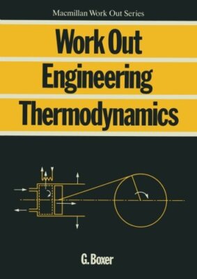Work Out Engineering Thermodynamics (Macmillan Work Out) By G. B
