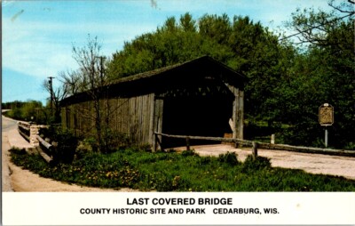 Postcard Last Covered Bridge County Historic Site & Park Cedarburg WI      A-163