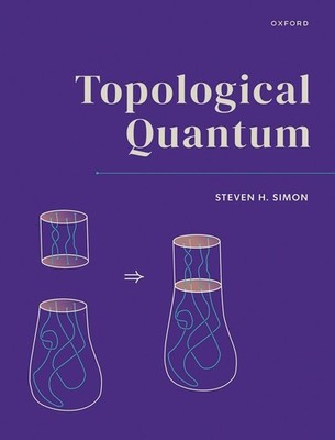 Topological Quantum by Steven H. Simon (English) Hardcover Book