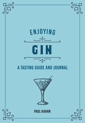 Paul Kahan | Enjoying Gin | Buch | Englisch (2022) | A Tasting Guide and Journal