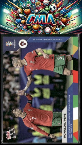 2024 Topps Now UEFA EURO #052 Ronaldo / Pepe PR2378
