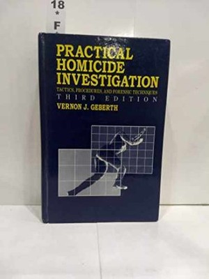 Practical Homicide Investigation: - Hardcover, by Geberth Vernon J. - Very Good
