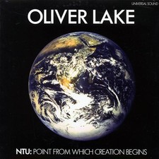 VINYL Oliver Lake - NTU: Point From Which Creation Begins