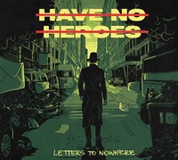 Have No Heroes - Letters To Nowhere - Vinyl Record - G3Z