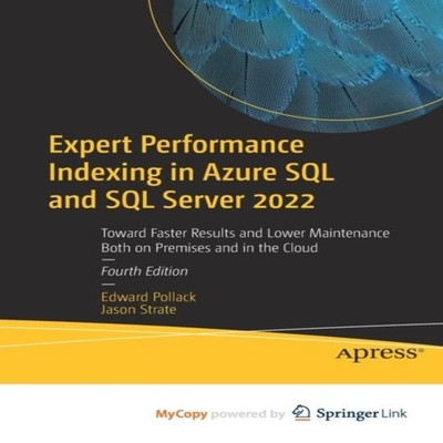 Expert Performance Indexing in Azure SQL and SQL Server 2022 Towa