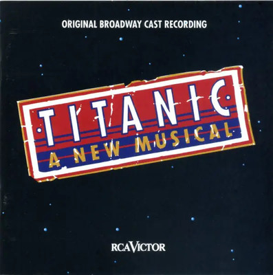 CD Peter Stone / Maury Yeston Titanic: A New Musical (Original Broadway Cast Re
