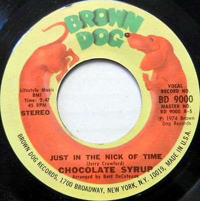 Chocolate Syrup Soul #B355 7'' Single 45 RPM Vinyl 45 Just In the Nick of Time