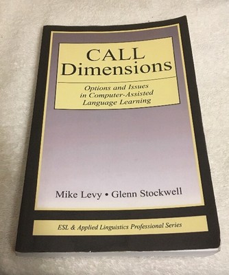 Call Dimensions: Options and Issues in Computer Assisted Language Learning, Levy