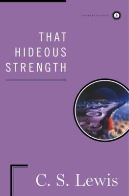That Hideous Strength (Scribner Classics) by Lewis, C.S.