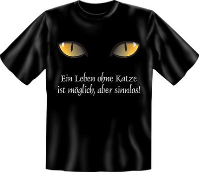 T-Shirt Katze Cat - Ein Leben ohne Katze ist möglich, aber sinnlos  S - XXXL