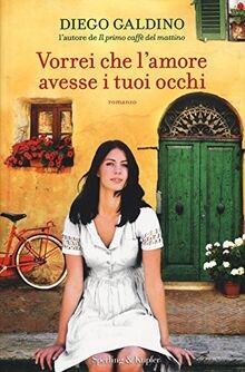 Vorrei che lamore avesse i tuoi occhi von Galdino, Diego | Buch | Zustand gut