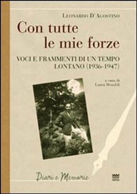 Leonardo D'Agostino Mit Meinen Kräften. Stimmen Und Fragmente Einer Zeit pm