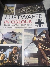 Luftwaffe in Colour: The Victory Years: 1939&ndash;1942 Very Nice Great Pictures.