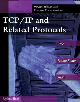 TCP/IP und verwandte Protokolle: inkl. IPv6, Frame Relay und ATM