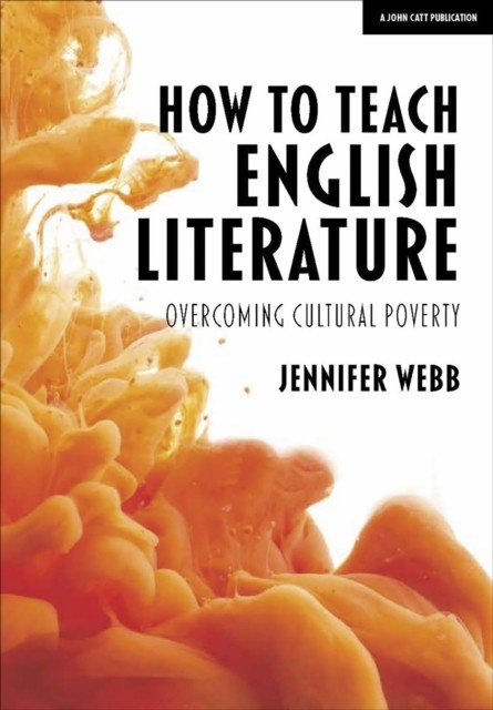 Jennifer Webb Unisex Multicolor How To Teach English Literature: Overcoming Cultural Poverty - Image 3