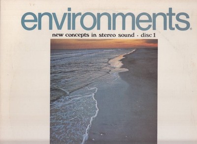 Environments (New Concepts In Stereo Sound - Disc 1)  LP