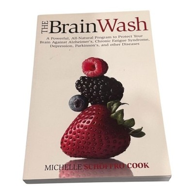 The BrainWash Michelle Schoffro Cook Natural Medicine Paperback 2007 Wiley Book