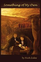 Something Of My Own Nick Zules Taschenbuch Kartoniert / Broschiert Englisch 2010