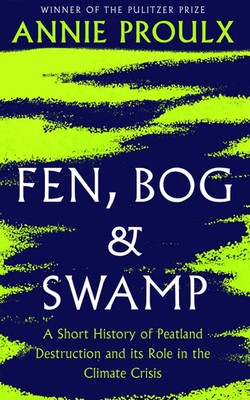 Fen, Bog and Swamp | Annie Proulx | Taschenbuch | Kartoniert / Broschiert | 2022