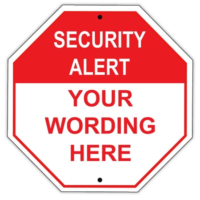 Custom Sign Security Alert Your Wording Here Notice Aluminum 12''x12'' Metal Sign