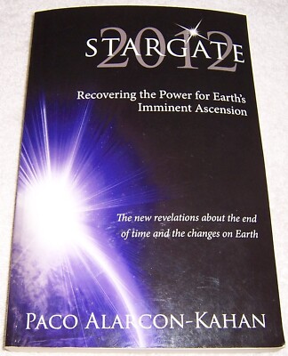 Stargate 2012 Recovering the Power for Earth's Imminent Ascension by Paco pb