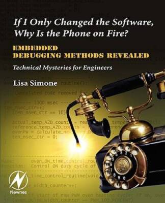 If I Only Changed the Software, Why is the Phone on Fire: Embedded Debug - GOOD
