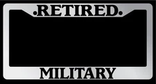 Chrome License Plate Frame "Retired Military" Auto Accessory Novelty