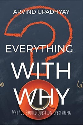 Upadhyay - Everything with why - paperback or softback - E555z