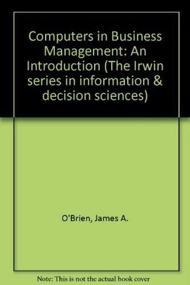 Computers in business management: An introduction (The Irwin series in infor...