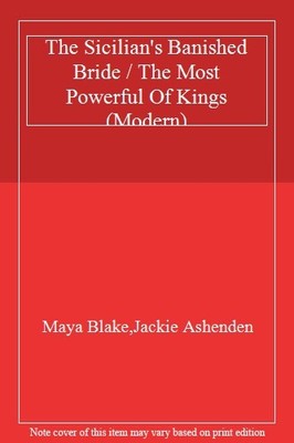 The Sicilian's Banished Bride / The Most Powerful Of Kings (Mode